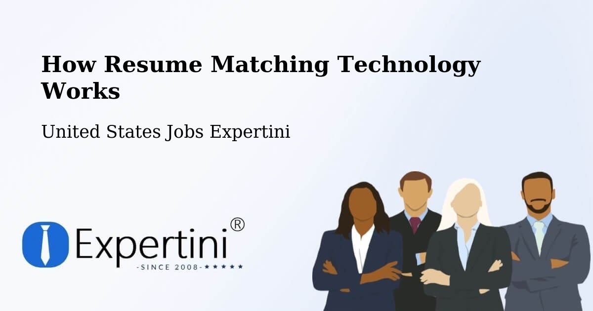 How Resume Matching Technology Works - United States Jobs Expertini